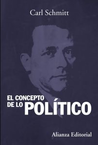 El concepto de lo político en la categoría "amigo vs. enemigo" desarrollada por Carl Schmitt induce a la eliminación del "Otro". 